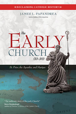 The Early Church (Ad 33-303)