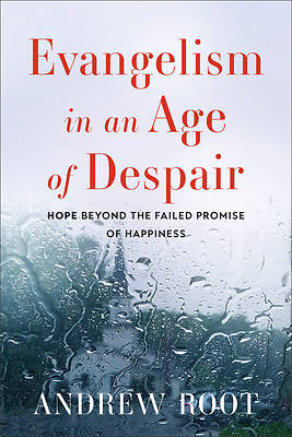 Evangelism in an Age of Despair