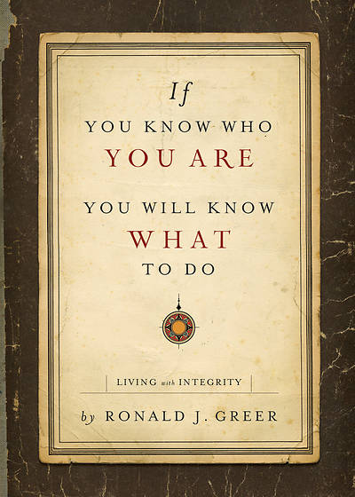 If You Know Who You Are You Will Know What to Do