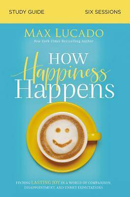 How Happiness Happens Bible Study Guide - eBook [ePub]