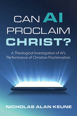 Picture of Can AI Proclaim Christ?
