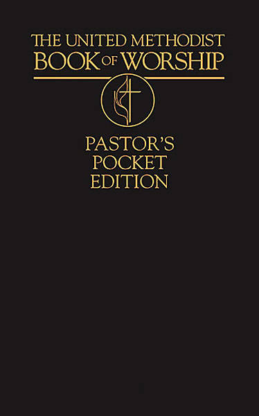 The United Methodist Book of Worship Pastor's Pocket Edition