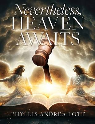 Nevertheless, Heaven Awaits