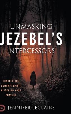 Unmasking Jezebel's Intercessors