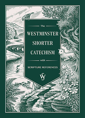The Westminster Shorter Catechism