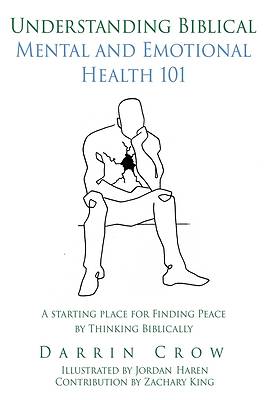 Picture of Understanding Biblical Mental and Emotional Health 101