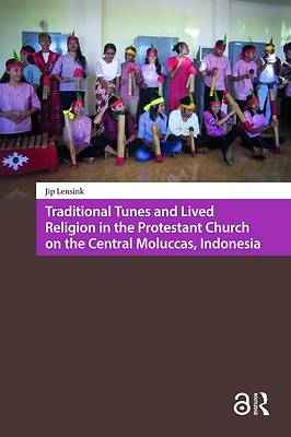 Traditional Tunes and Lived Religion in the Protestant Church on the Central Moluccas, Indonesia