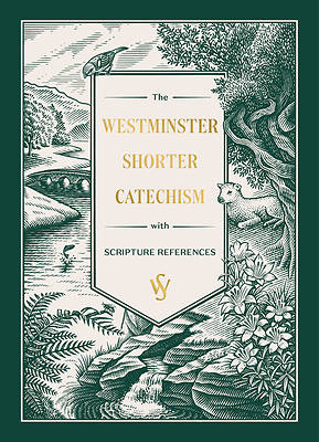 The Westminster Shorter Catechism