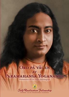 Ord på vägen av Paramahansa Yogananda (Sayings of Paramahansa Yogananda Swedish)