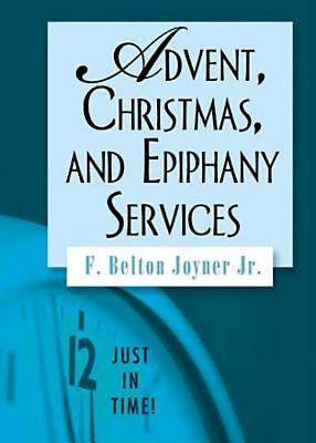 Just in Time! Advent Christmas and Epiphany Services