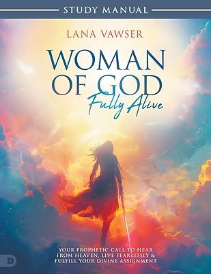 Picture of Woman of God, Fully Alive Study Manual