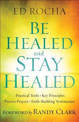 Be Healed and Stay Healed