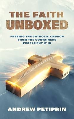 The Faith Unboxed