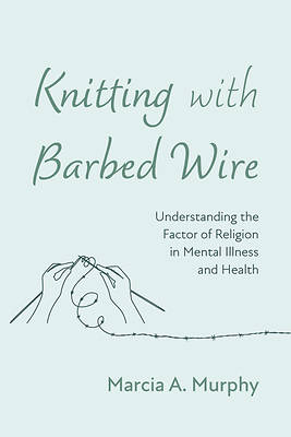 Knitting with Barbed Wire