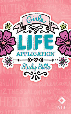 Girls Life Application Study Bible NLT