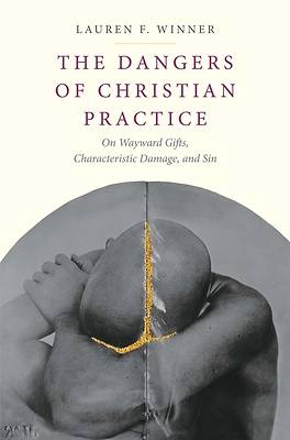 The Dangers of Christian Practice - eBook [ePub]