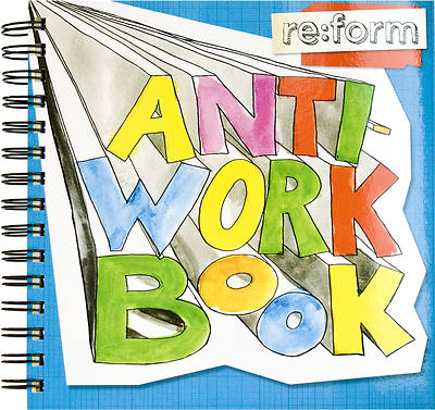 Re:form Anti-Workbook