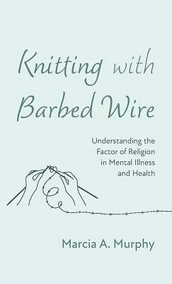 Knitting with Barbed Wire