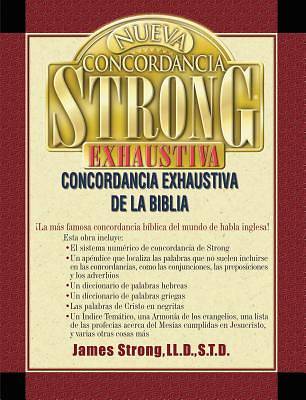 Nueva Concordancia Strong Exhaustiva: The New Strong's Exhaustive Concordance