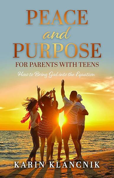 Peace and Purpose for Parents with Teens
