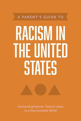 A Parent's Guide to Racism in the United States