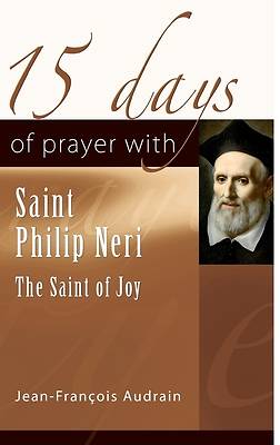 15 Days of Prayer with Sain Philip Neri