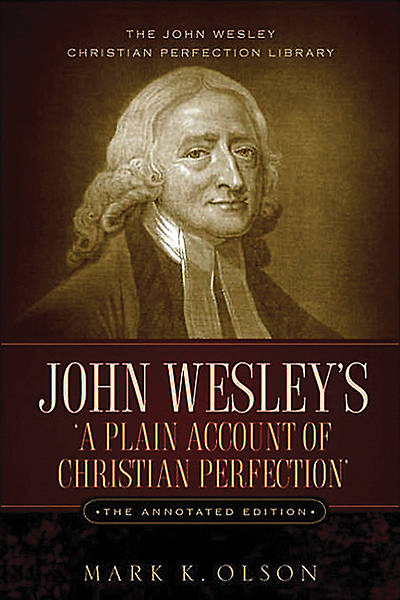 John Wesley's 'a Plain Account of Christian Perfection