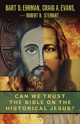 Can We Trust the Bible on the Historical Jesus