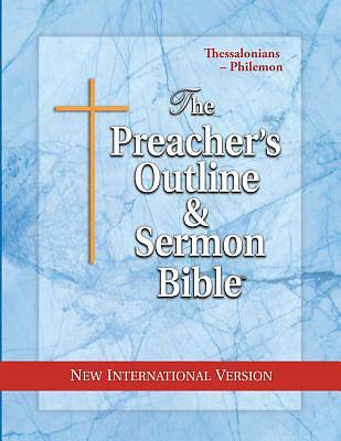Preacher's Outline & Sermon Bible-NIV-Thessalonians-Philemon