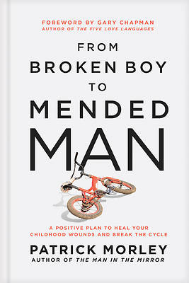 From Broken Boy to Mended Man