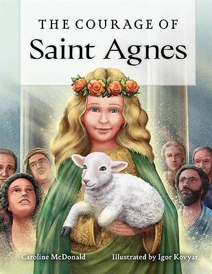 Picture of The Courage of Saint Agnes