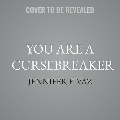 Picture of You Are a Cursebreaker