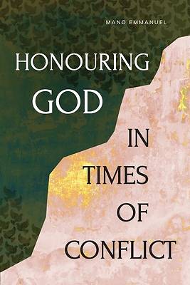 Picture of Honouring God in Times of Conflict
