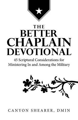 The Better Chaplain Devotional