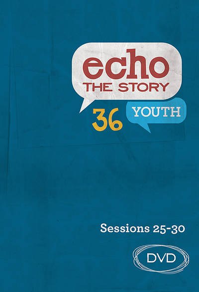 Echo 36 The Story Sessions 25-30 Youth DVD