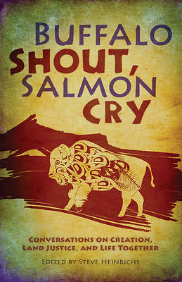 Buffalo Shout, Salmon Cry