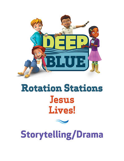 Picture of Deep Blue Rotation Station: Jesus Lives! - Storytelling/Drama Station Download