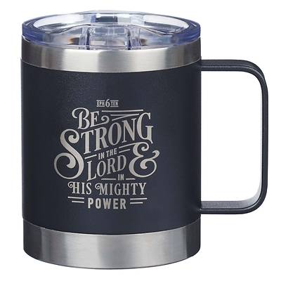 Stainless Steel Mug Be Strong Ephesians 6