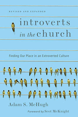 Picture of Introverts in the Church: Finding Our Place in an Extroverted Culture