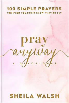 Pray Anyway