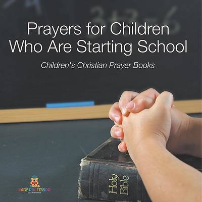 Prayers for Children Who Are Starting School
