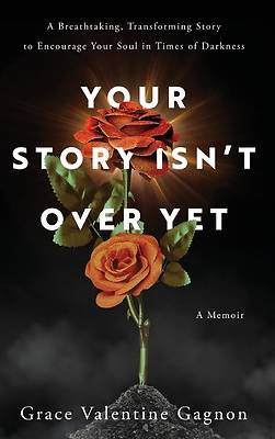 Your Story Isn't Over Yet