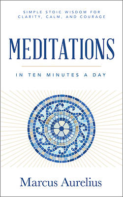 Meditations in Ten Minutes a Day