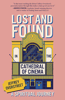 Lost & Found in the Cathedral of Cinema