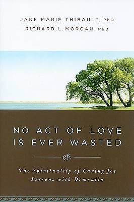 No Act of Love is Ever Wasted