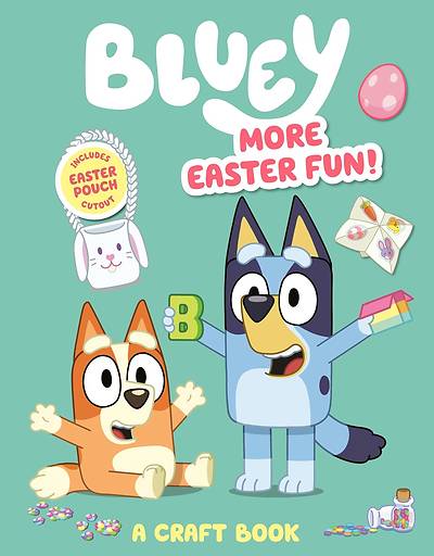 Bluey More Easter Fun!: A Craft Book More Easter Fun!: A Craft Book