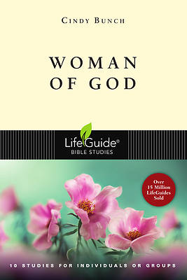LifeGuide Bible Study - Woman of God