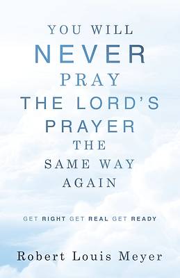 Picture of YOU WILL NEVER PRAY The Lord's Prayer THE SAME WAY AGAIN