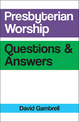 Presbyterian Worship Questions