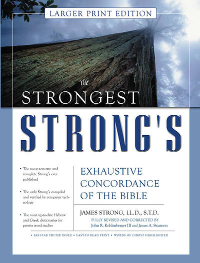 The Strongest Strong's Exhaustive Concordance of the Bible